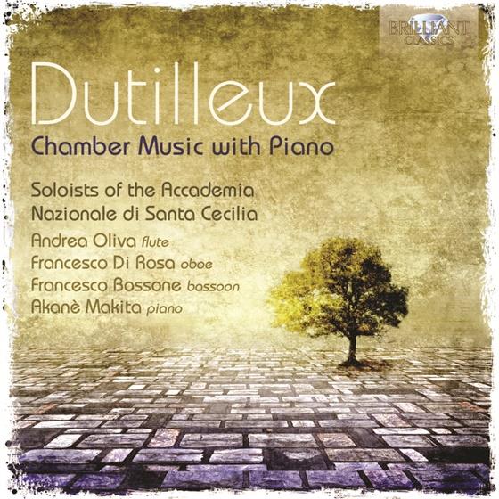 Henri Dutilleux (1916-2013), Andrea Oliva, Francesco Di Rosa, Francesco Bossone & Akane Makita - Kammermusik Mit Klavier - Chamber Music With Piano