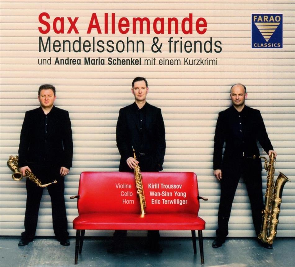Sax Allemande, Felix Mendelssohn-Bartholdy (1809-1847), Frank Schüssler, Arend Hastedt, Markus Maier, … - Mendelssohn & Friends - 22 Lieder Ohne Worte für Saxophontrio und ein Kurzkrimi