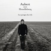 Jean-Louis Aubert - Aubert Chante Houellebecq - Lesparages Du Vide Édition Limitée