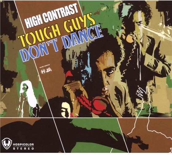High Contrast - Tough Guys Dont Dance