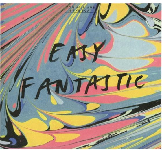 Tom Williams & Boat - Easy Fantastic