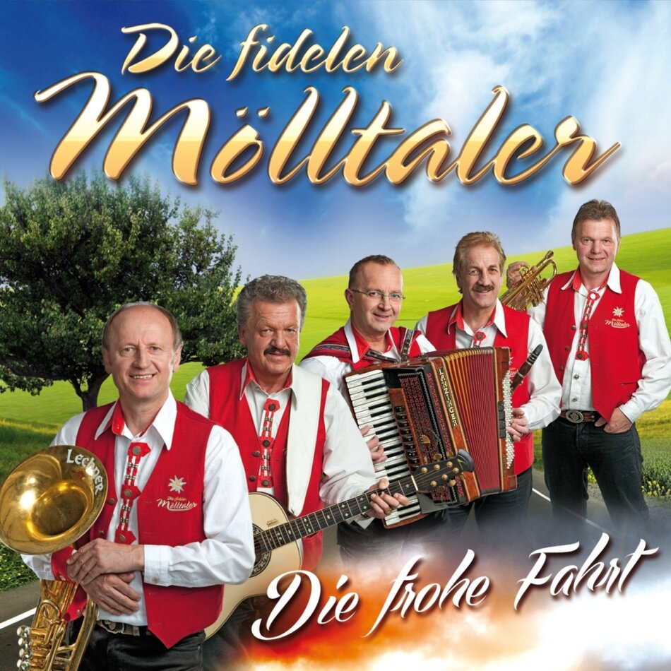 Die Fidelen Mölltaler - Frohe Fahrt