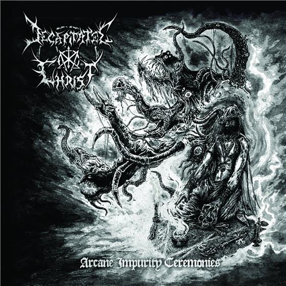Decapitated Christ - Arcane Impurity Ceremonie