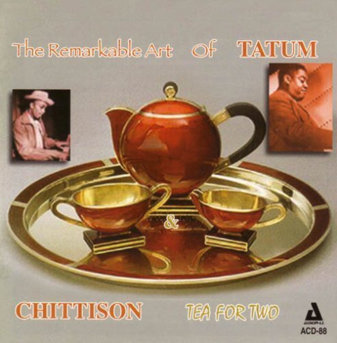 Art Tatum & Herman Chittis - Tea For Two