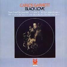 Carlos Garnett - Black Love Remastered