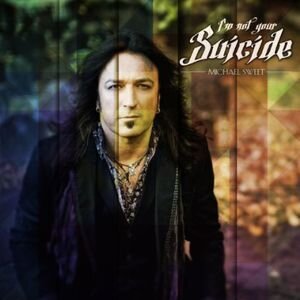 Michael Sweet (Stryper) - I'm Not Your Suicide