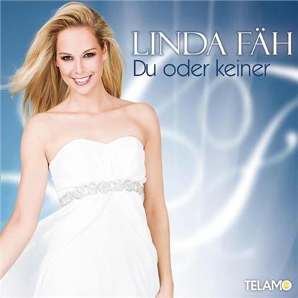Linda F&auml;h - Du Oder Keiner