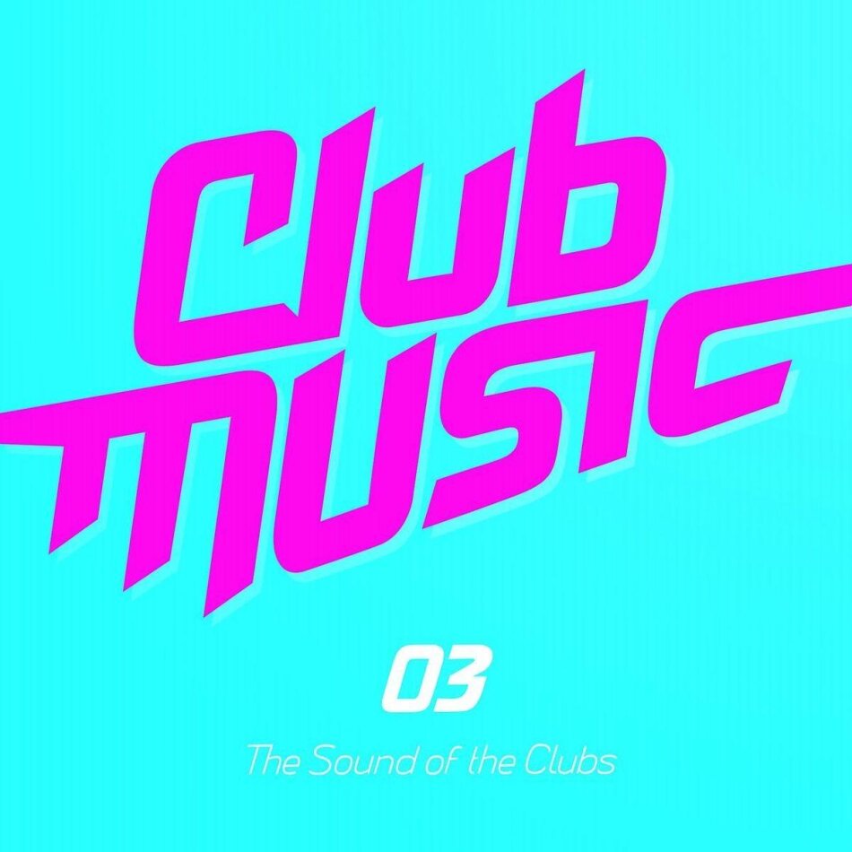 Club Music 03 - The Sound Of The Clubs 3 CD