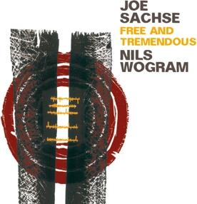 Joe Sachse & Nils Wogram - Free And Tremendous
