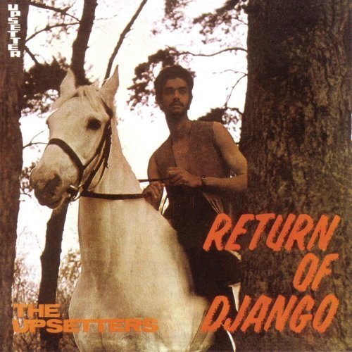 The Upsetters - Return Of Django - Bonus Tracks Remastered