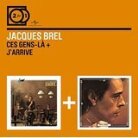 Jacques Brel - Ces Gens La/J'arrive 2 CDs