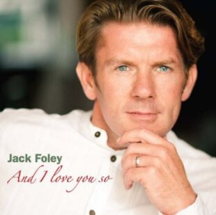 Jack Foley - And I Love You So