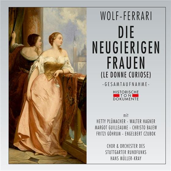 Hetty Plümacher, Walter Hagner, Margot Guilleaume, Christo Bajew, Fritzi Göhrum, … - Die Neugierigen Frauen - Le Donne Curiose 2 CDs