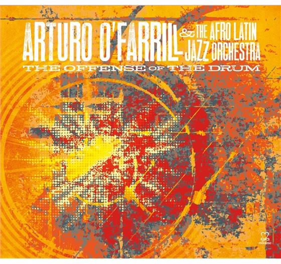 Arturo O'Farrill & Afro-Latin Jazz Orchestra - Offense Of The Drum