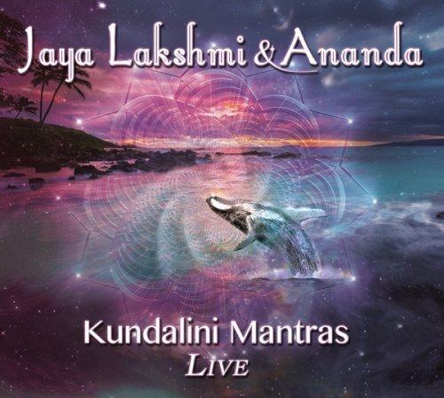 Jaya Lakshmi & Ananda - Kundalini Mantras Live