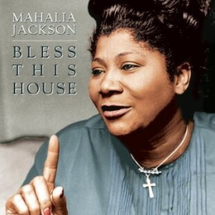 Mahalia Jackson - Bless This House