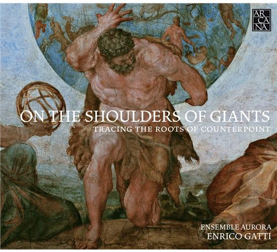 Enrico Gatti & Ensemble Aurora - On The Shoulders Of Giants