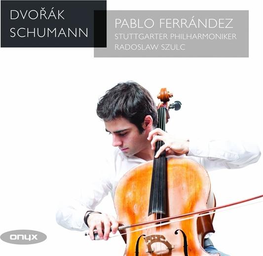 Antonin Dvorák (1841-1904), Robert Schumann (1810-1856), Radoslaw Szulc, Pablo Ferrández & Stuttgarter Philharmoniker - Cello Concertos