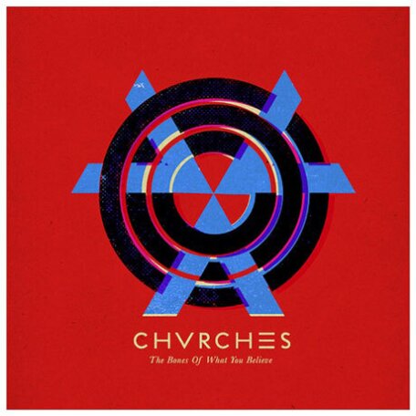 Chvrches - Bones Of What You Believe - 15 Tacks