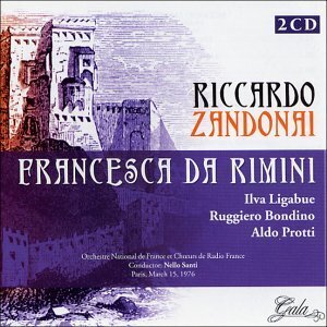 Ilva Ligabue, Ruggiero Bondino, Aldo Protti & Riccardo Zandonai (1883-1944) - Francesca Da Rimini 2 CDs