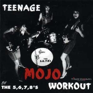 The 5.6.7.8'S - Teenage Mojo Workout LP
