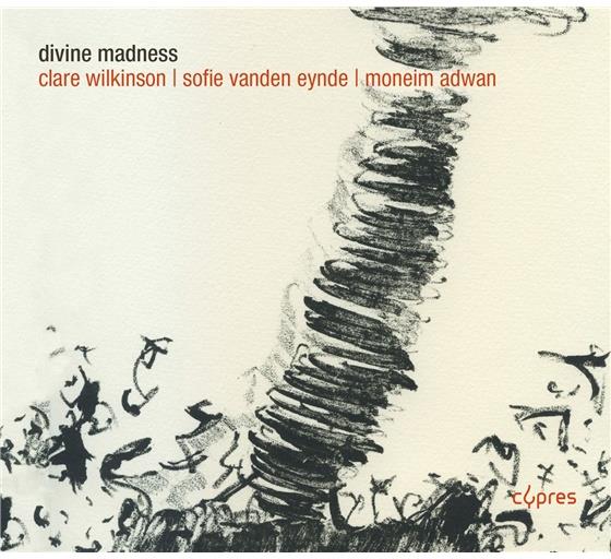 Sofie Vanden Eynde, Alfonso Ferrabosco, John Dowland (?1563-1626), Thomas Smetryns, Clare Wilkinson, … - Divine Madness - Souls in Exile - Lieder und Gedichte