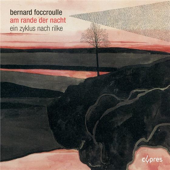 Melanie Diener Sophie Karthaeuser (Sopr) Justus, Bernard Foccroulle (*1953), Karthaeuser Sophie, Melanie Diener, Carlos Bruneel, … - Am Rande Der Nacht II - Ein Zyklus nach Rilke - Mélodies et Paraphrases Instrumentales Inspirées de Poèmes de Rainer Maria Rilke