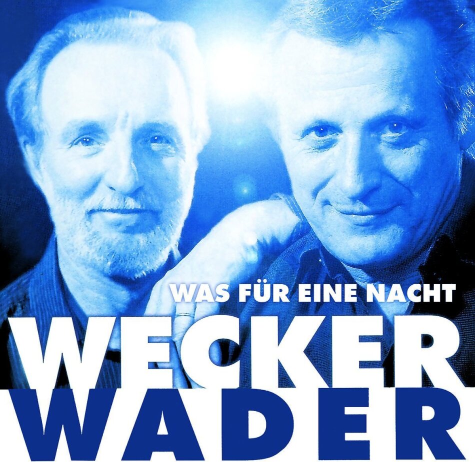 Konstantin Wecker & Hannes Wader - Wecker Wader - Was Für Eine Nacht Version nouvelle