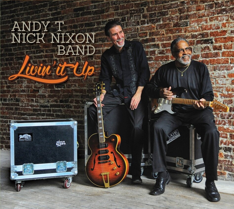 Andy T & Nick Nixon Band - Livin' It Up