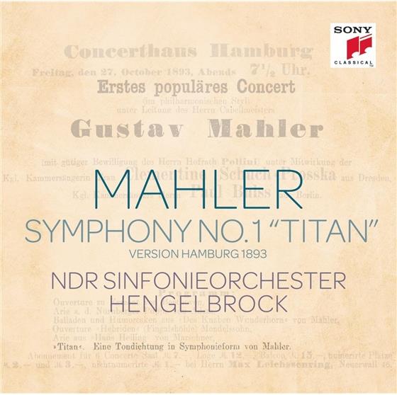 Gustav Mahler (1860-1911), Thomas Hengelbrock & NDR Sinfonieorchester - Sinfonie Nr. 1 "Titan" - Version 1893