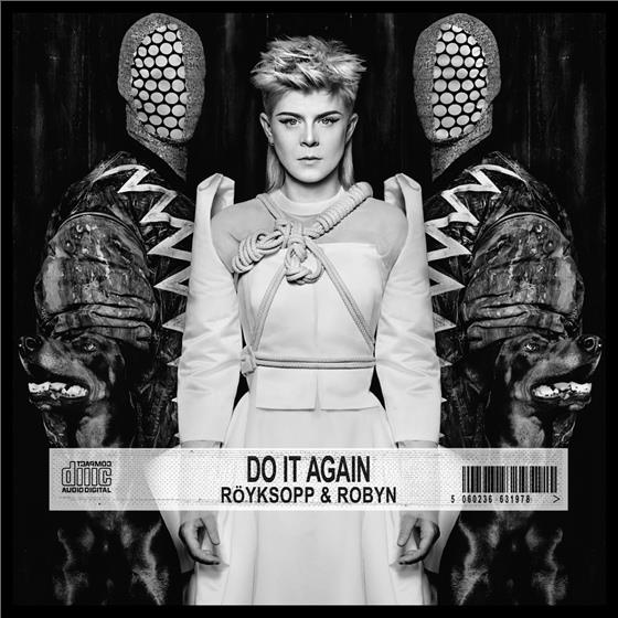 Röyksopp & Robyn - Do It Again