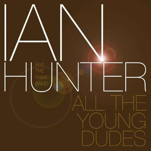 Ian Hunter - All The Young Dudes 2 CD