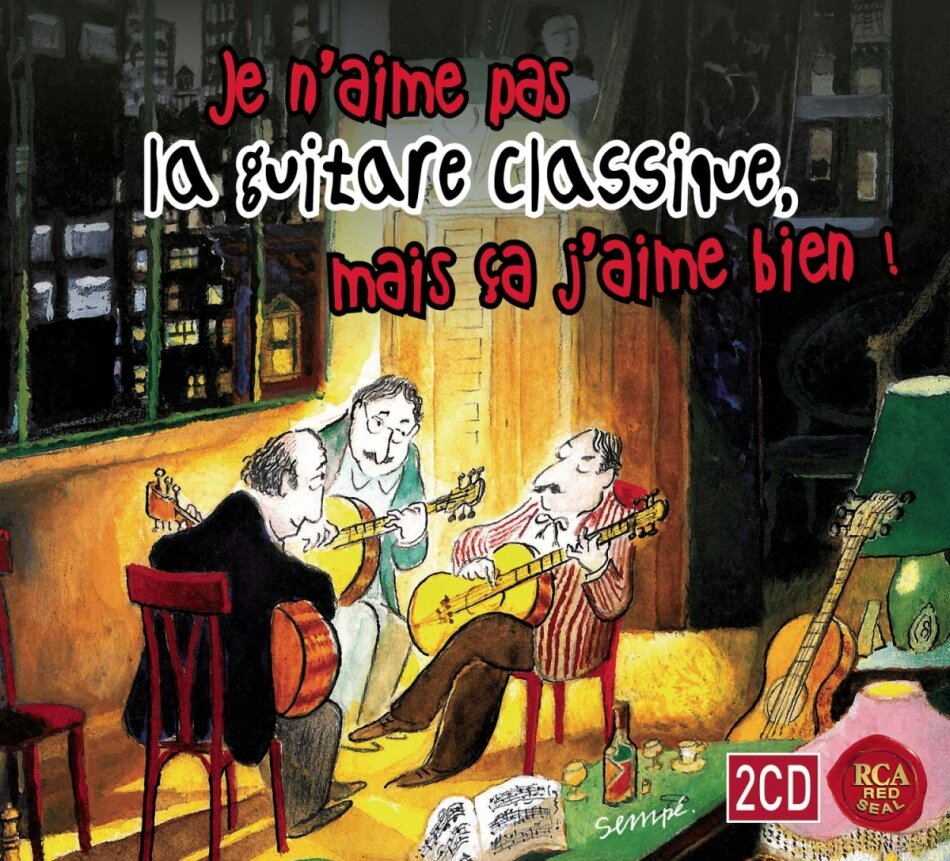Various - Je N'aime Pas La Guitare Classique, Mais Ça J'aime 2 CDs
