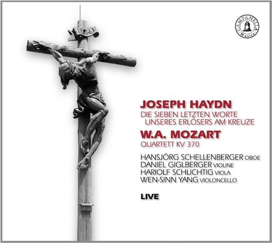 Joseph Haydn (1732-1809), Wolfgang Amadeus Mozart (1756-1791), Hans-Jörg Schellenberger, Daniel Giglberger, … - 7 Letzte Worte unseres Erlösers am Kreuze / Oboenquartett KV370
