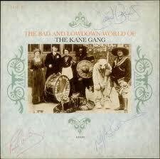 Kane Gang - Bad And Lowdown World Of LP
