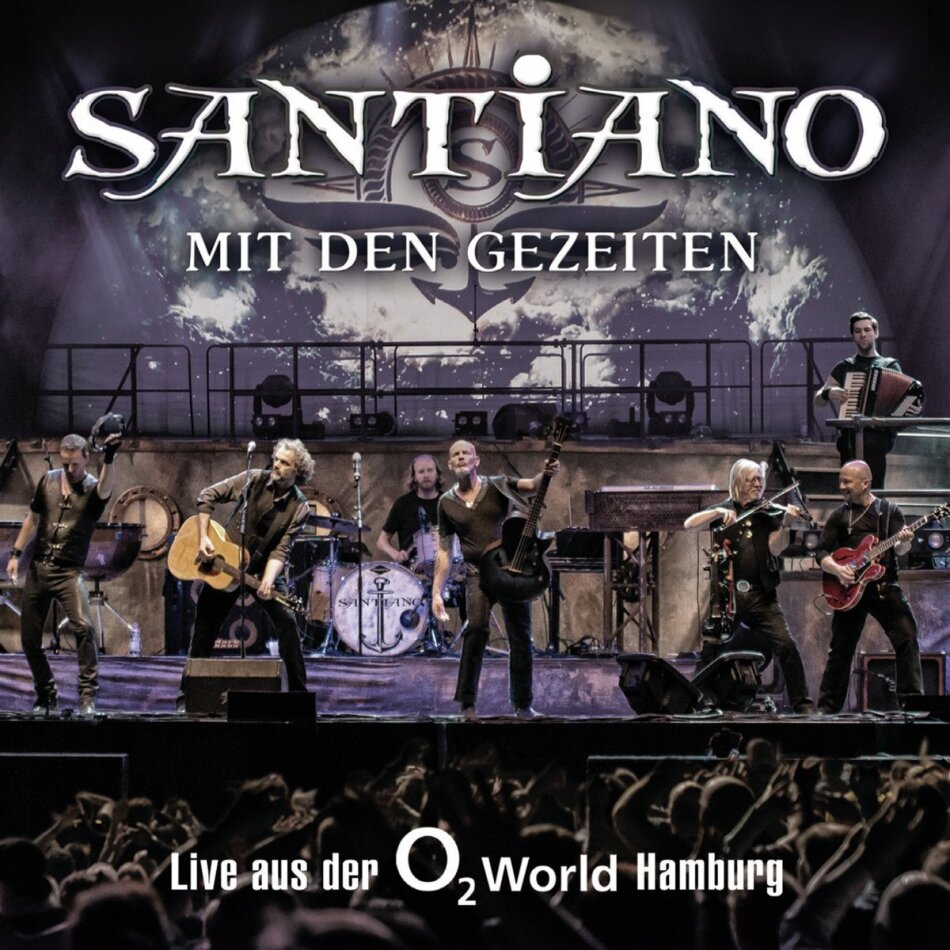 Santiano - Mit Den Gezeiten - Live Aus Der O2 World Hamburg 2 CDs