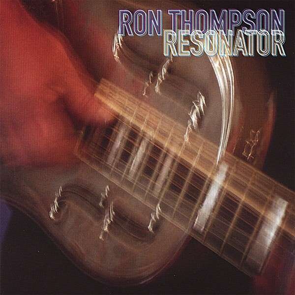 Ron Thompson - Resonator