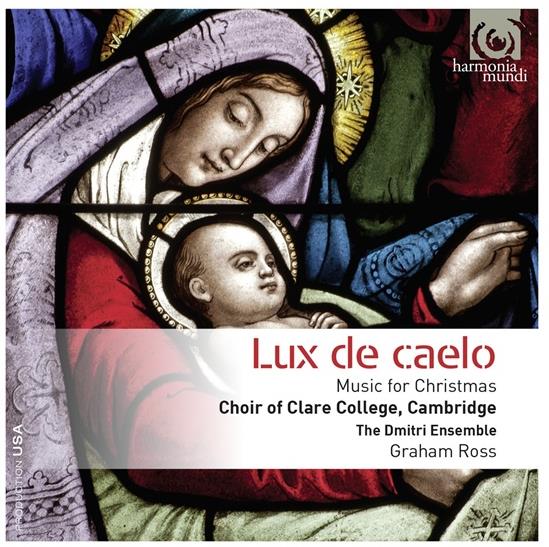 Choir of Clare College, Cambridge - Lux De Caelo