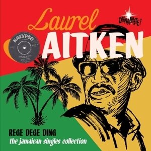 Laurel Aitken - Rege Dege Ding 2 LPs