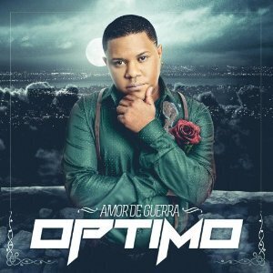 Optimo - Amor De Guerra