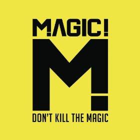 Magic! (Canada) - Don't Kill The Magic LP