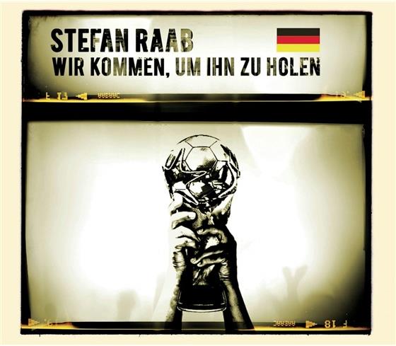Stefan Raab - Wir Kommen, Um Ihn Zu Holen
