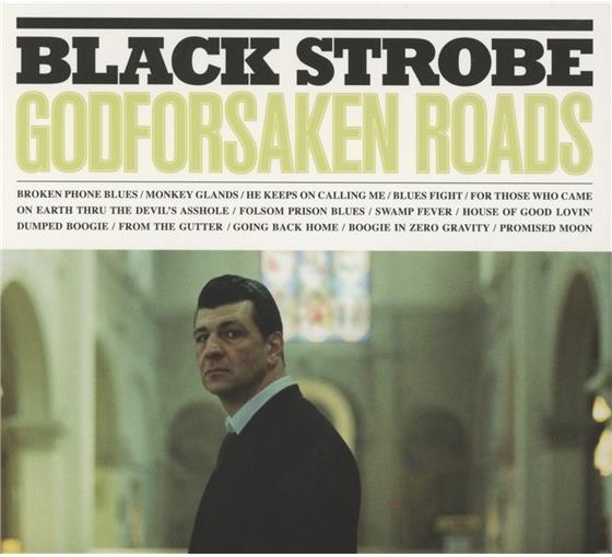 Black Strobe - Godforsaken Roads