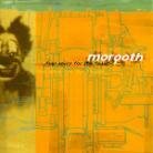 Morgoth - Feel Sorry For The Fanatic