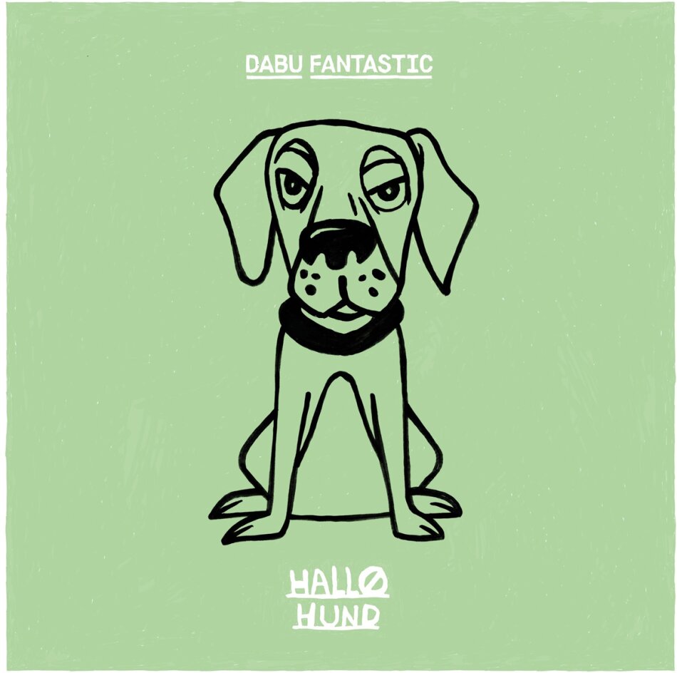 Dabu Fantastic - Hallo Hund