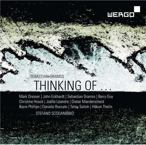 Sebastian Gramss & Stefano Scondanibbio (+1955) - Thinking Of...Stefano Scodanibbio