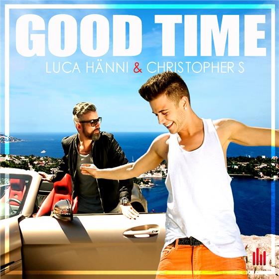 Luca Hänni & Christopher S - Good Time