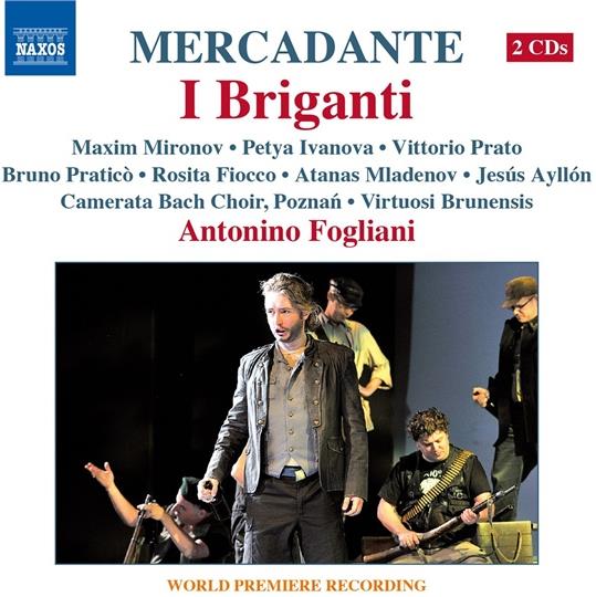 Saverio Mercadante (1795-1870), Petya Ivanova, Rosita Fiocco, Maxim Mironov, Jesus Ayllon, … - I Briganti - World Premiere Recording 2 CDs