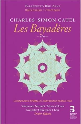 Chantal Sant, Philippe Do, Mathias Vidal, Kathia Velletaz, Charles-Simon Catel (1773-1830), … - Les Bayaderes 2 CD