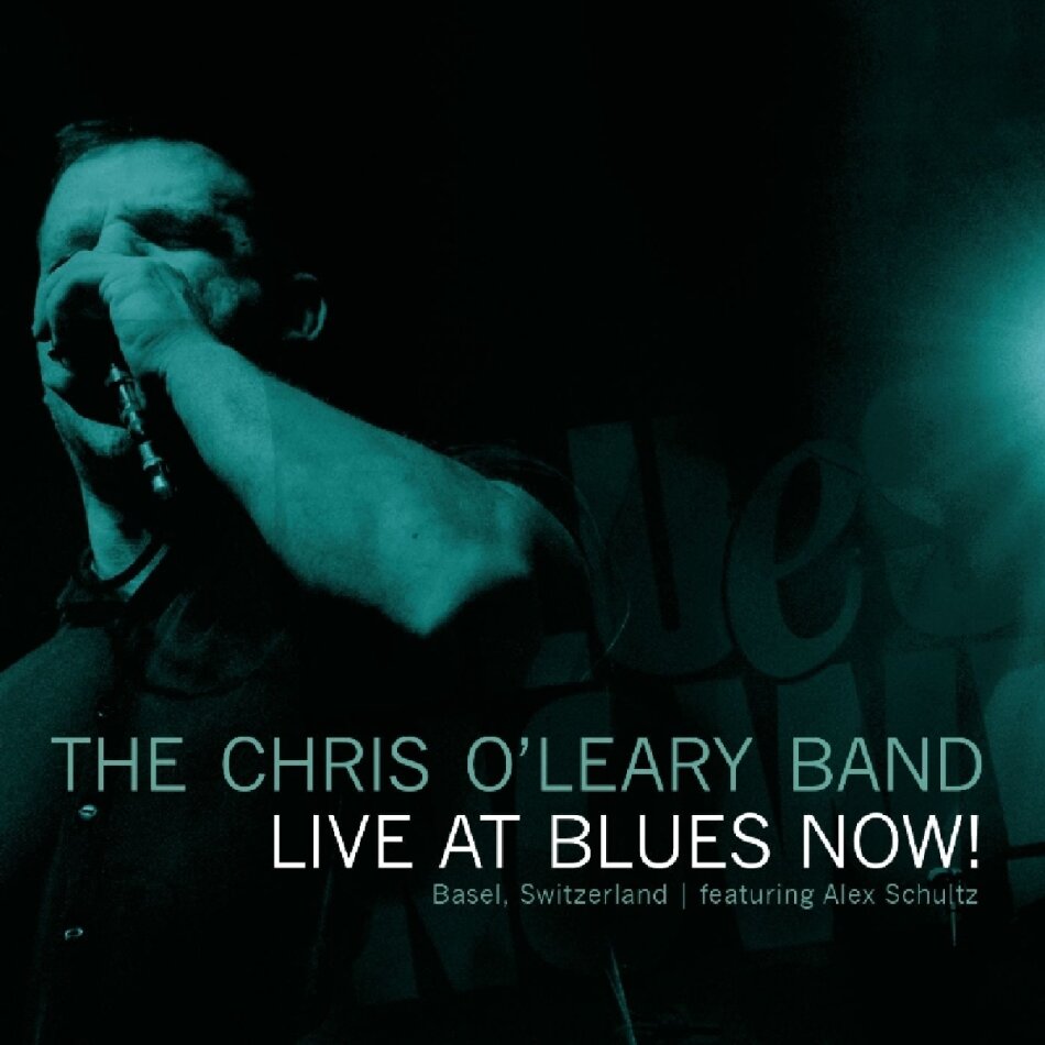 Chris O'Leary - Live At Blues Now